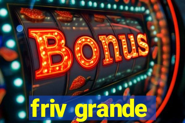 friv grande